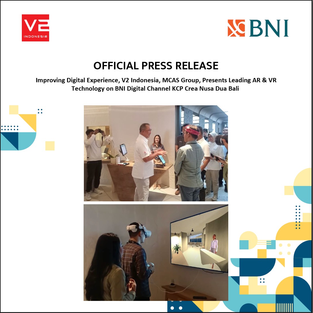 Improving Digital Experience, V2 Indonesia, MCAS Group, Presents Leading AR & VR  Technology on BNI Digital Channel KCP Crea Nusa Dua Bali